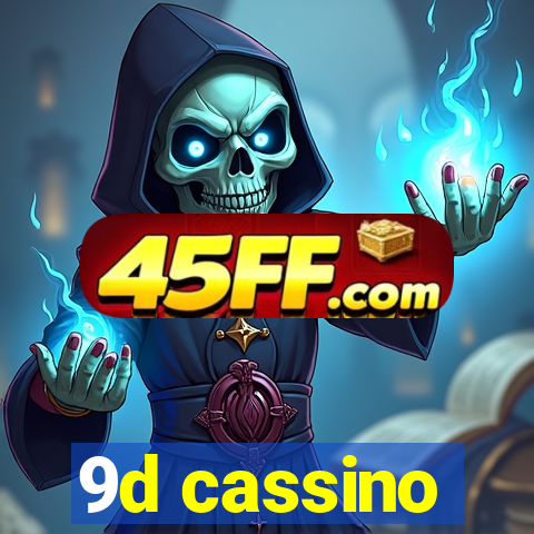 9d cassino